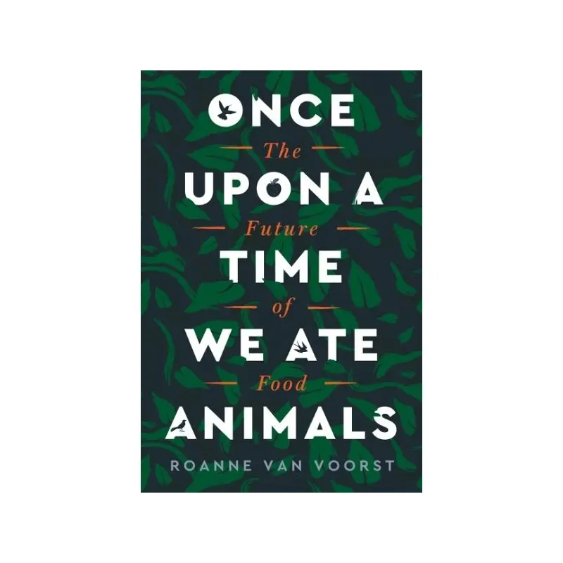 Once Upon a Time We Ate Animals