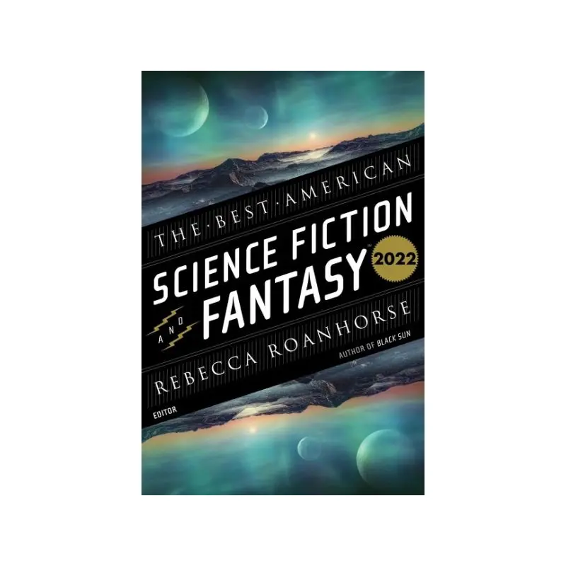 The Best American Science Fiction and Fantasy 2022