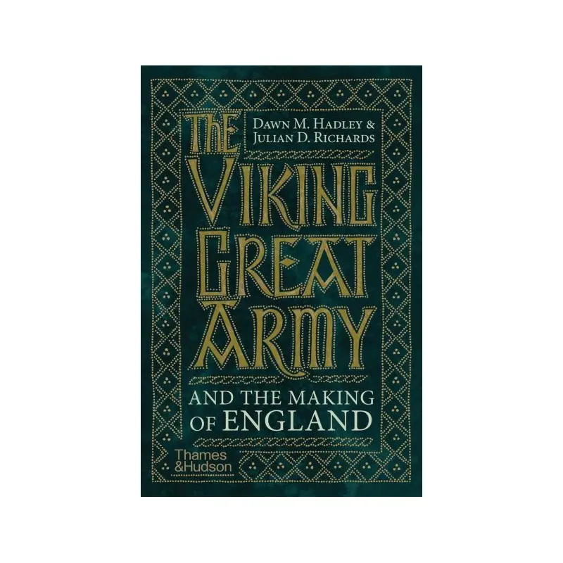 The Viking Great Army and the Making of England