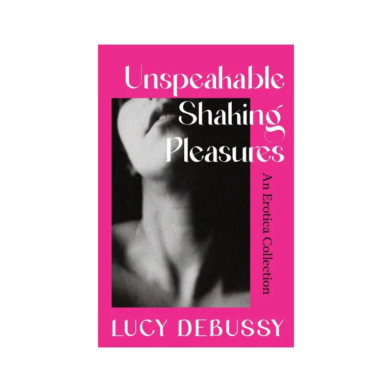 Unspeakable shaking pleasures