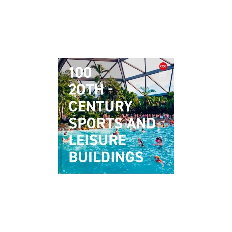 100 20th-Century Sports and Leisure Buildings