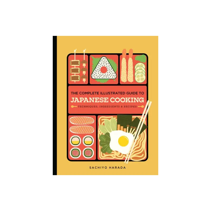 The Complete Illustrated Guide to Japanese Cooking