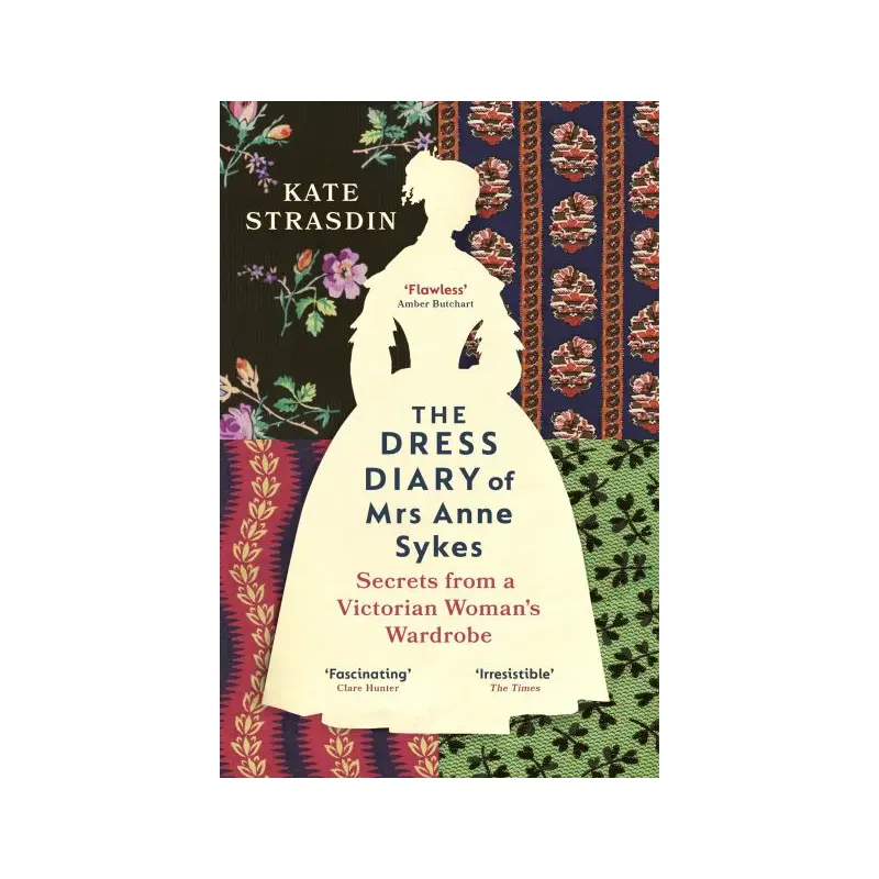 The dress diary of Mrs Anne Sykes