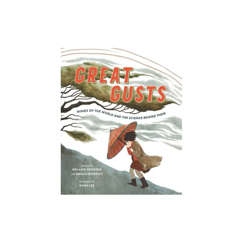 Great Gusts: Winds of the World and the Science Behind Them