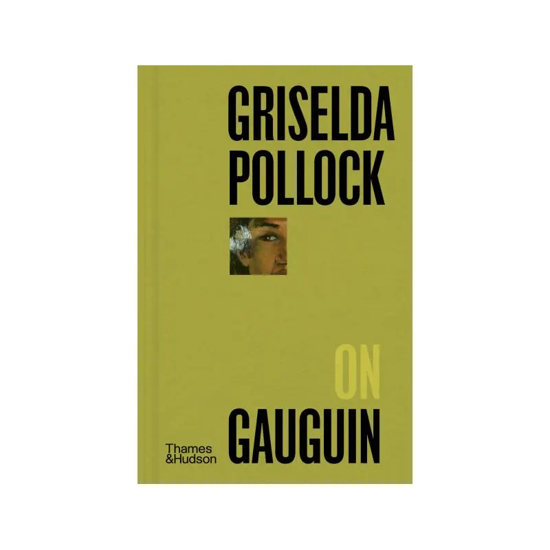 Griselda Pollock on Gauguin