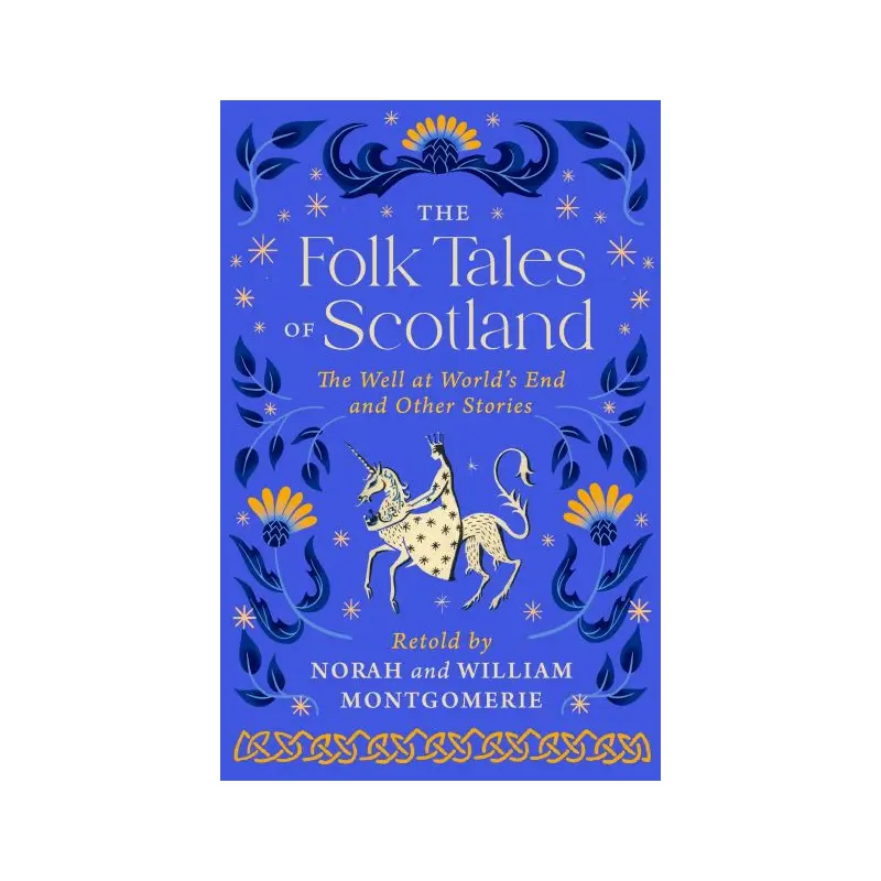 Folk Tales of Scotland: The Well at the World's End and Other Stories
