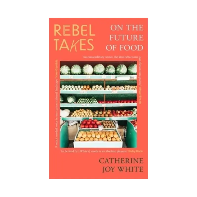 Rebel Takes: On the Future of Food
