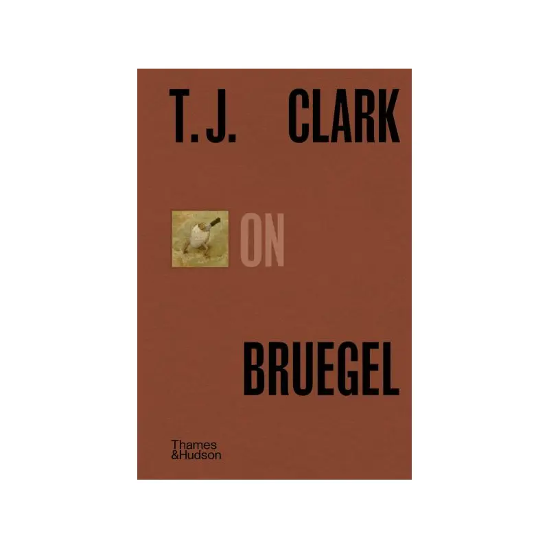 T.J. Clark on Bruegel