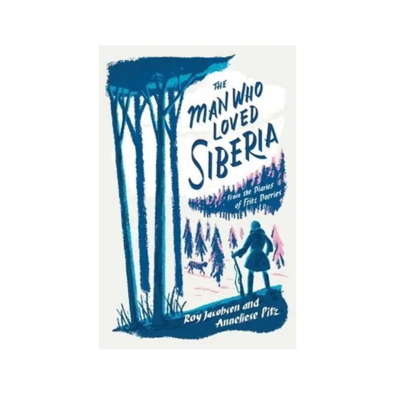 The man who loved Siberia