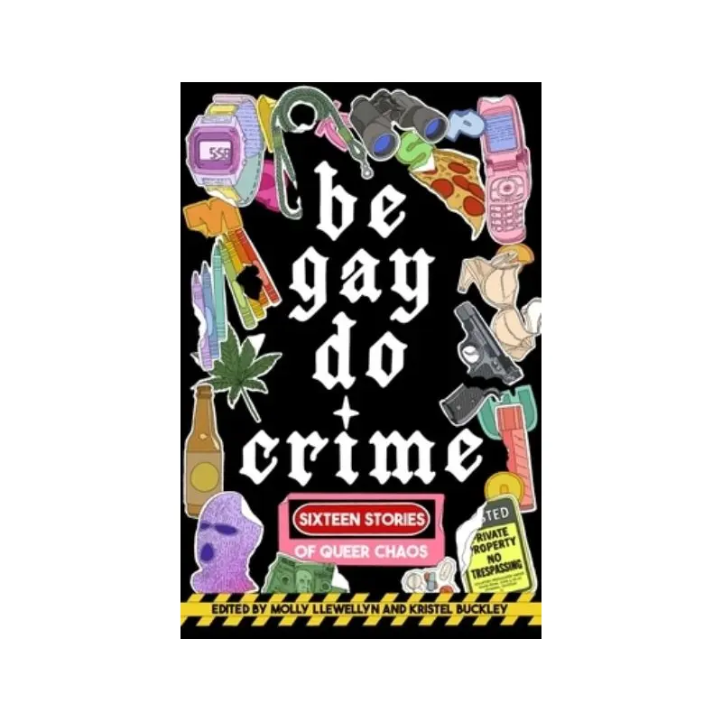 Be Gay, Do Crime