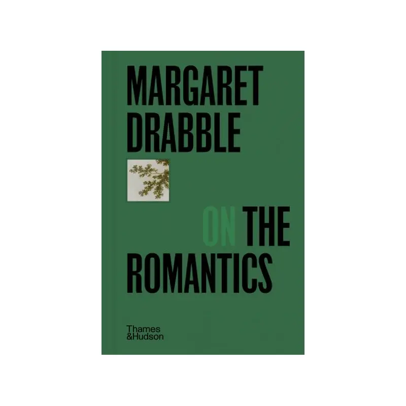 Margaret Drabble on the Romantics