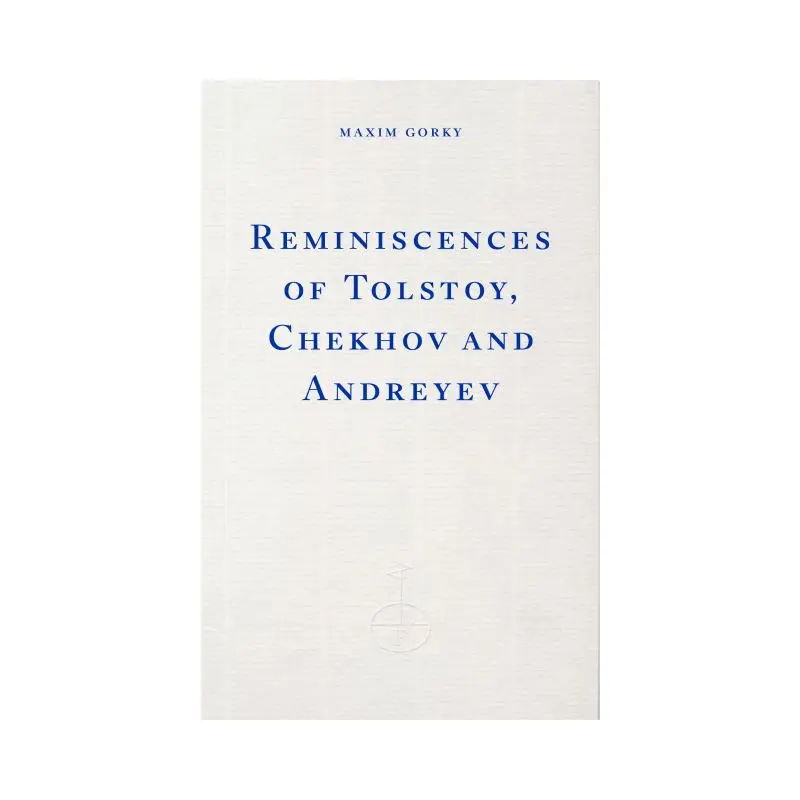 Reminiscences of Tolstoy, Chekhov and Andreyev