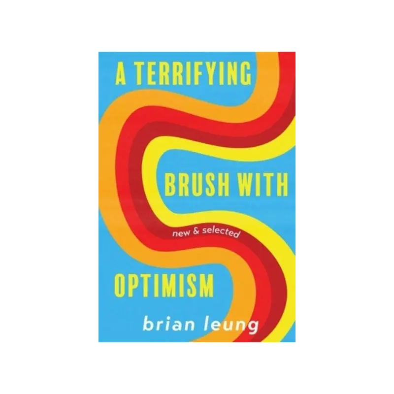 A Terrifying Brush With Optimism