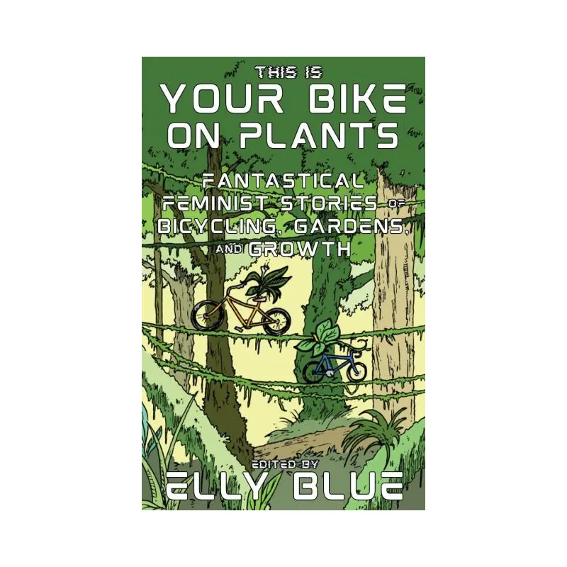 This is your bike on plants