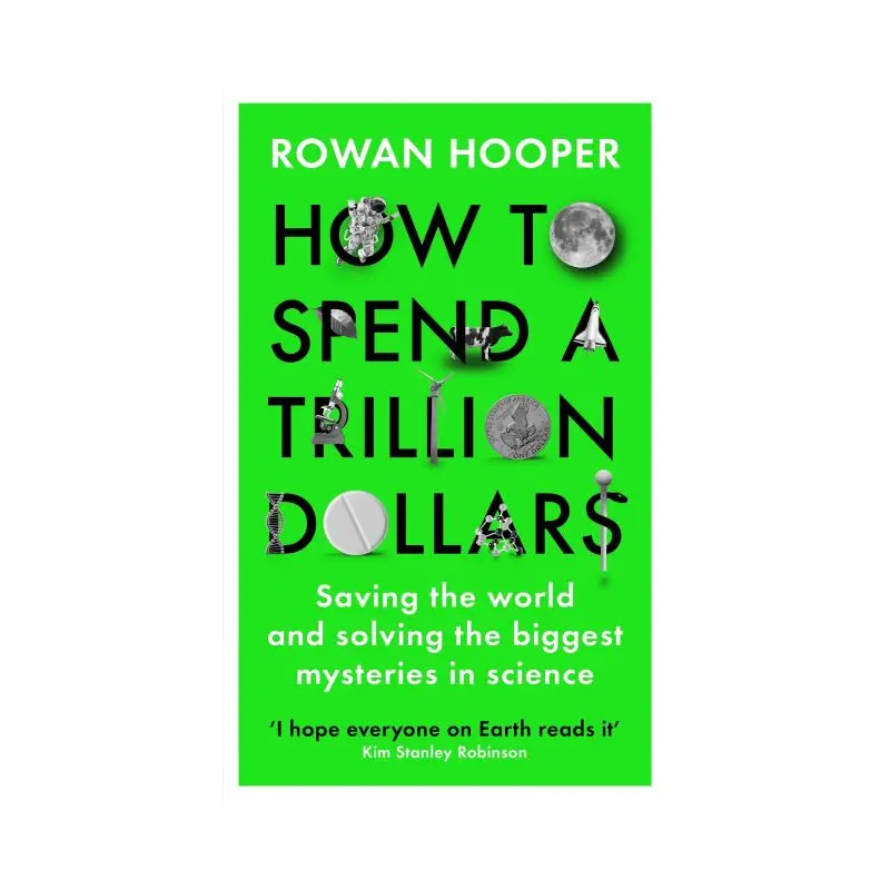 How to spend a trillion dollars