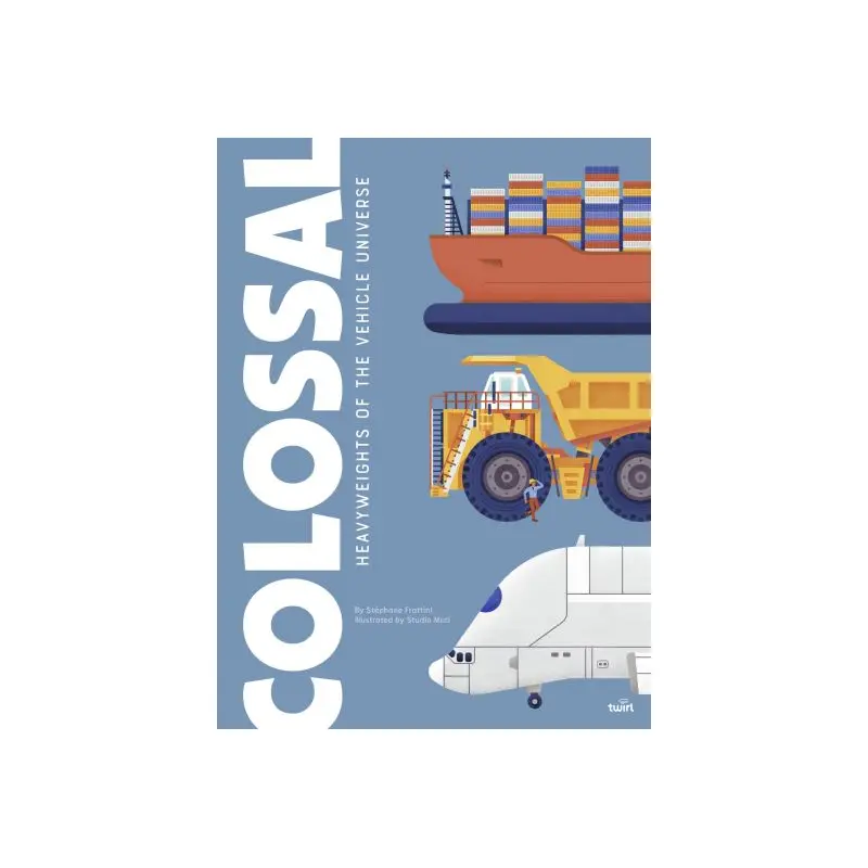 Colossal: Heavyweights of the Vehicle Universe. Volume 3