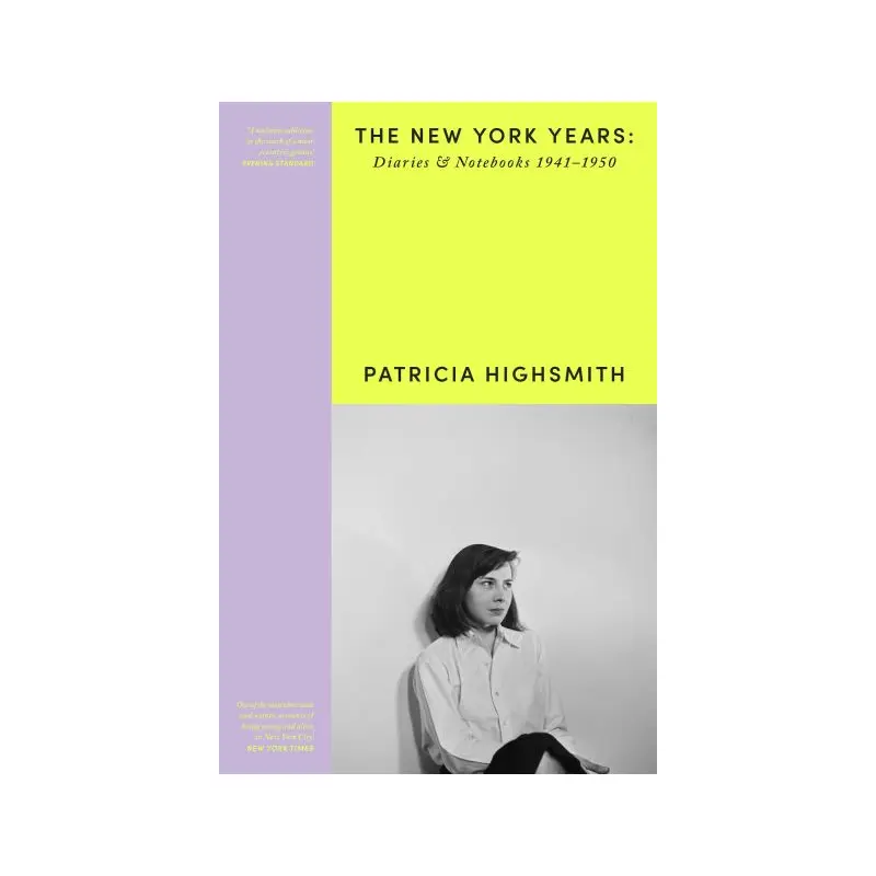 Patricia Highsmith The New York years, 1941-1950