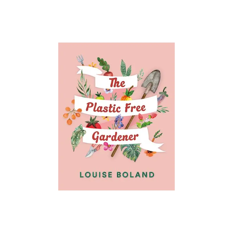 The plastic-free gardener