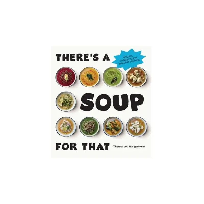 There's a soup for that