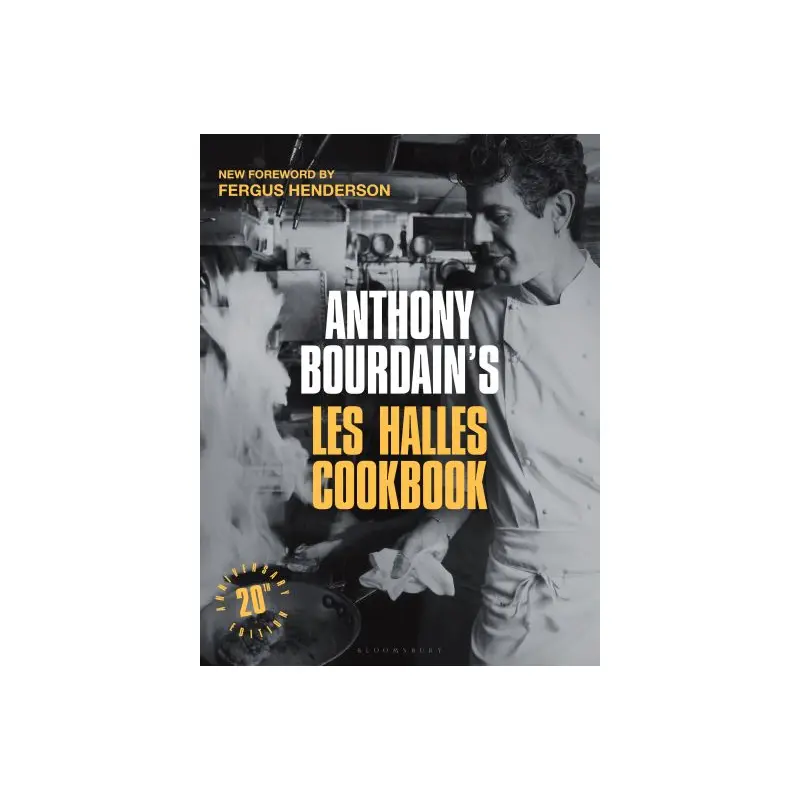 Anthony Bourdain's Les Halles Cookbook