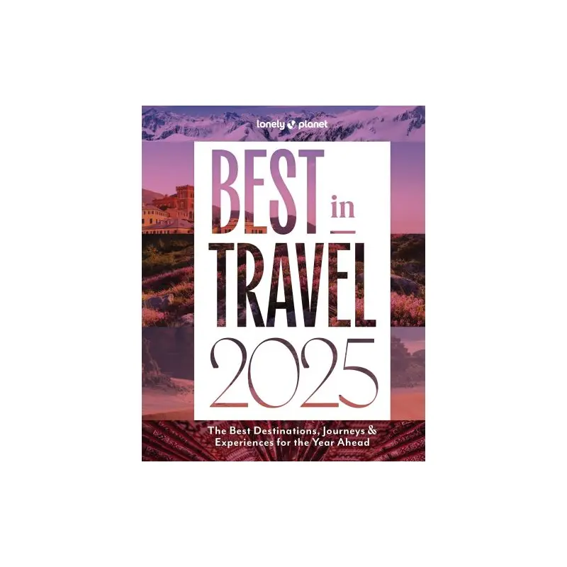 Lonely Planet's best in travel 2025