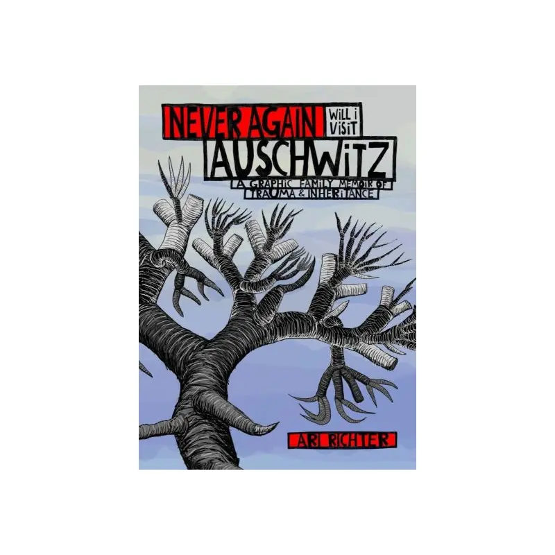 Never Again Will I Visit Auschwitz