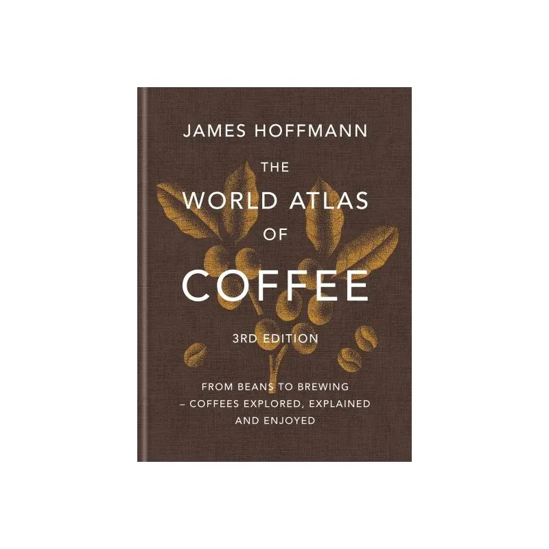 The World Atlas of Coffee