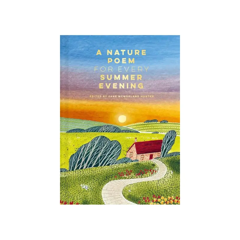 A Nature Poem for Every Summer Evening