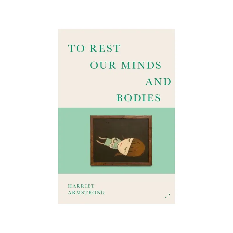 To Rest Our Minds and Bodies