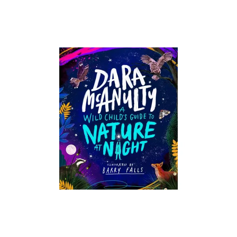 A Wild Child's Book of Nature at Night