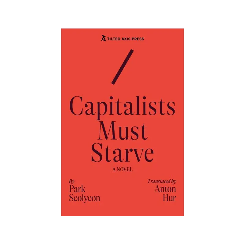 Capitalists Must Starve