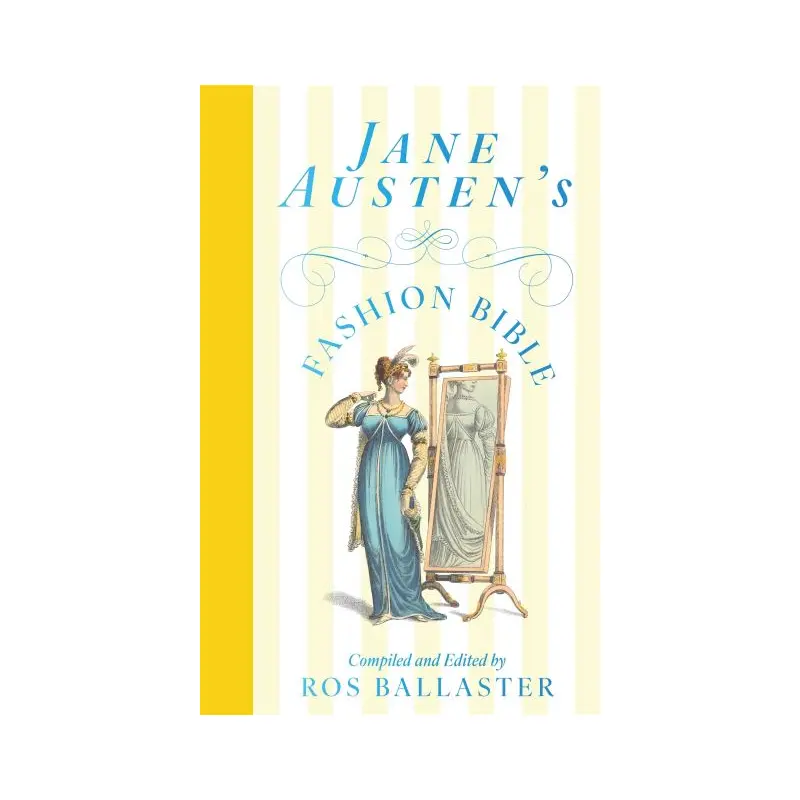 Jane Austen's Fashion Bible