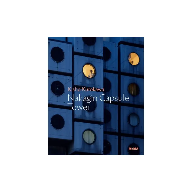 Kisho Kurokawa - Nakagin Capsule Tower