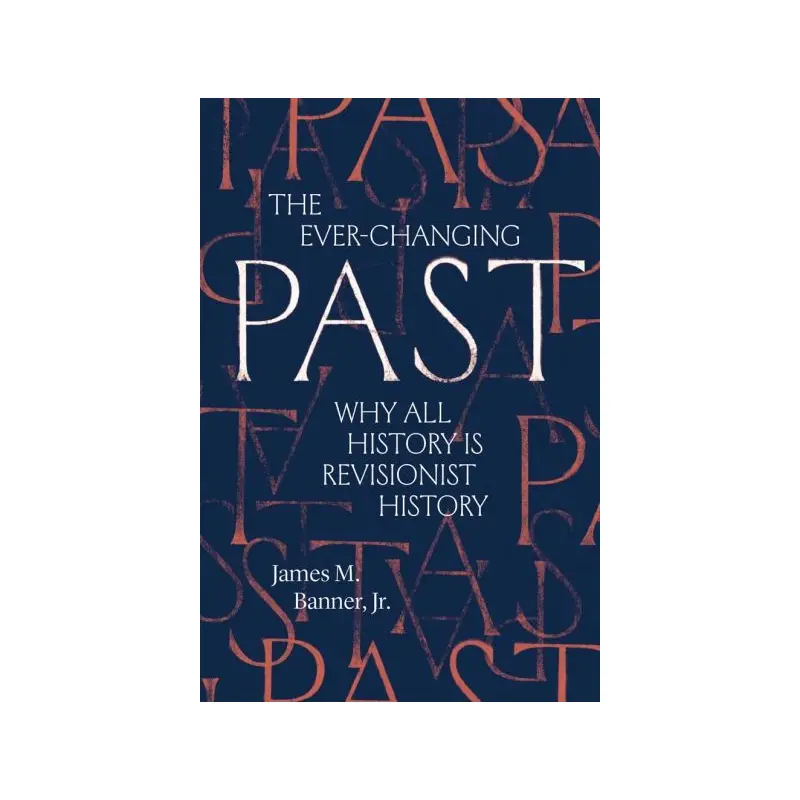 The Ever-Changing Past