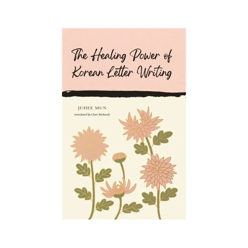 The Healing Power of Korean Letter Writing