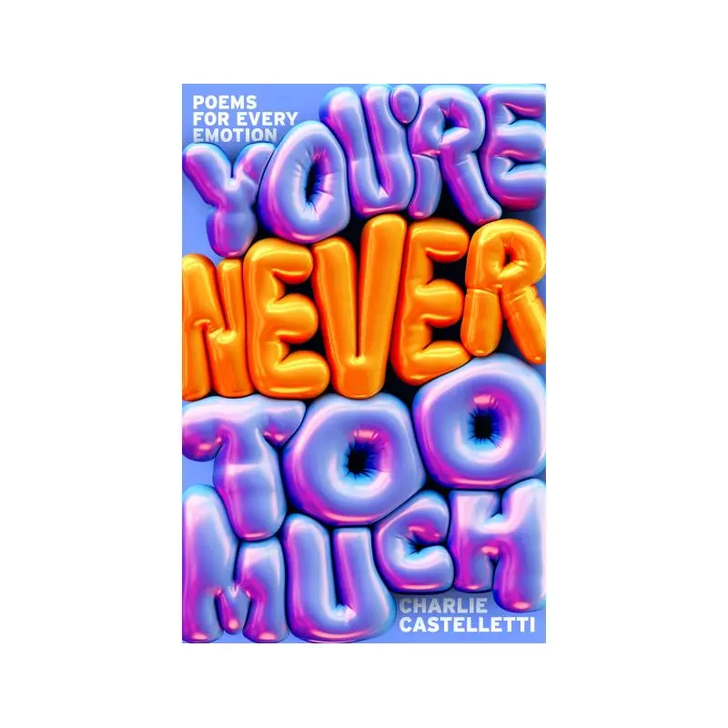 You're Never Too Much