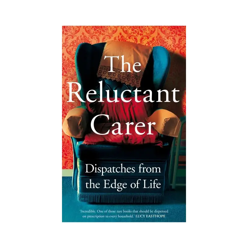 The Reluctant Carer