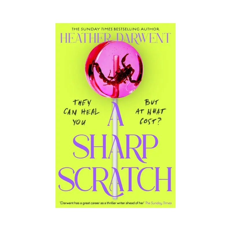 A Sharp Scratch, by Heather Darwent