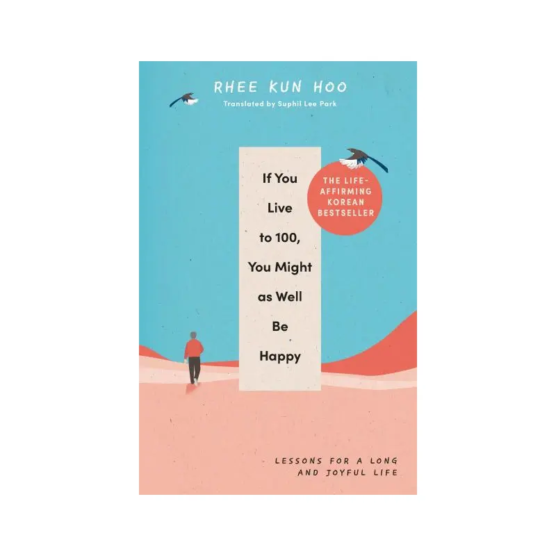 If you live to 100, you might as well be happy