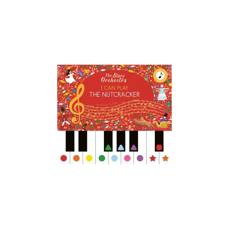 The Story Orchestra: I Can Play: The Nutcracker