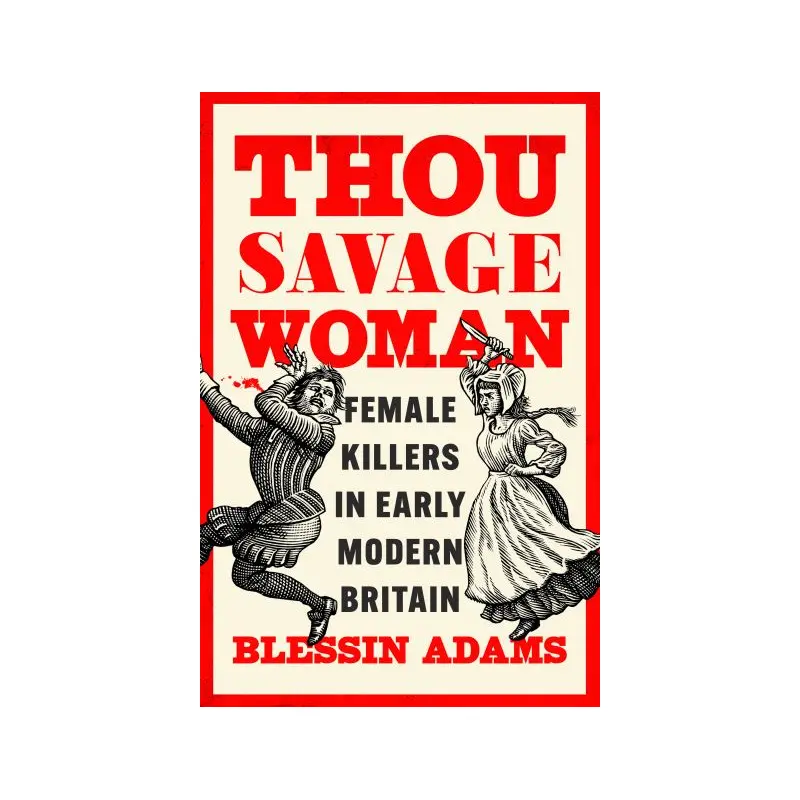 Thou savage woman