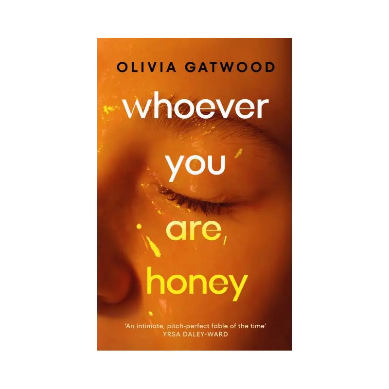 Whoever you are, honey