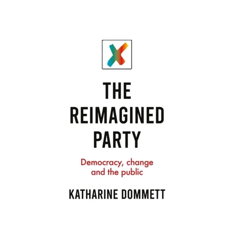 The Reimagined Party: Democracy, Change and the Public