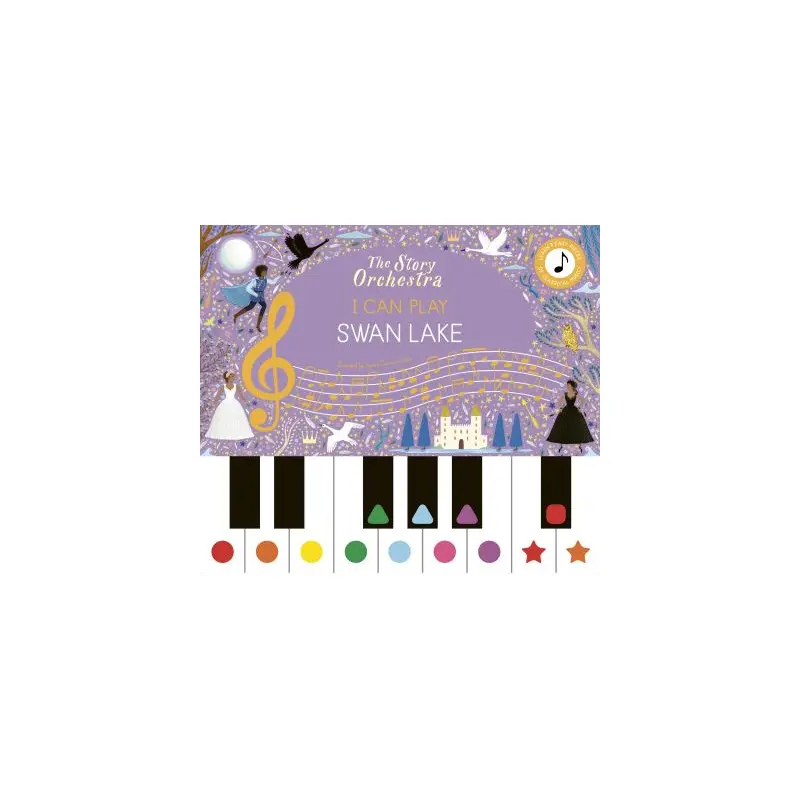 The Story Orchestra: I Can Play: Swan Lake