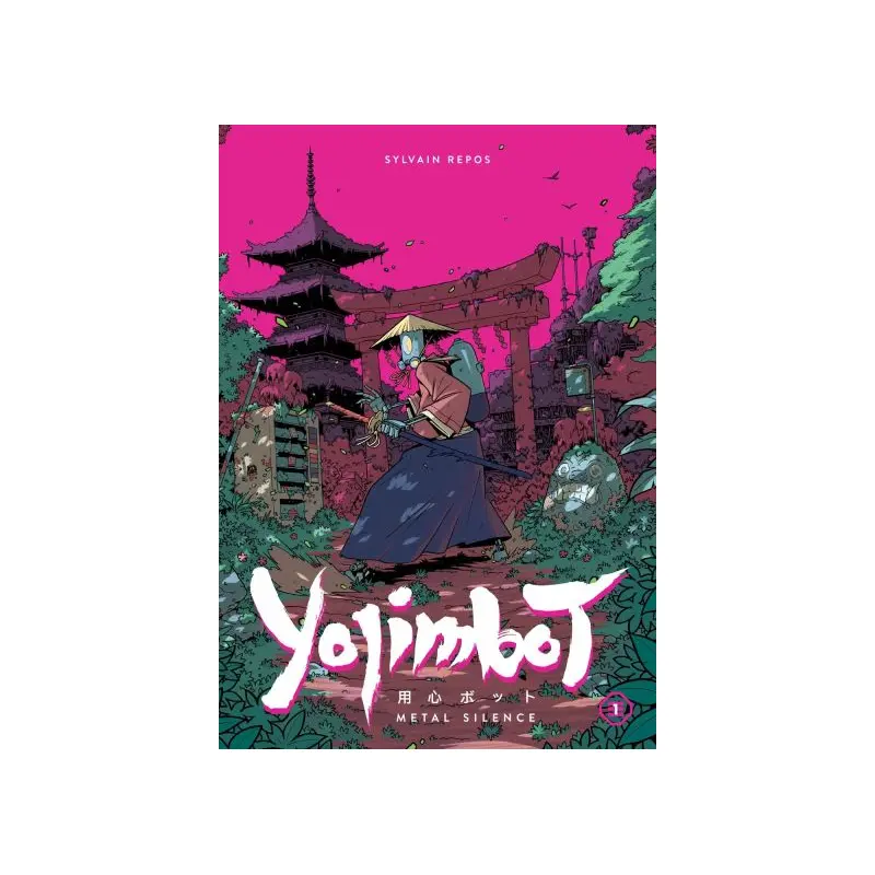 Yojimbot. Volume 1 Metal silence