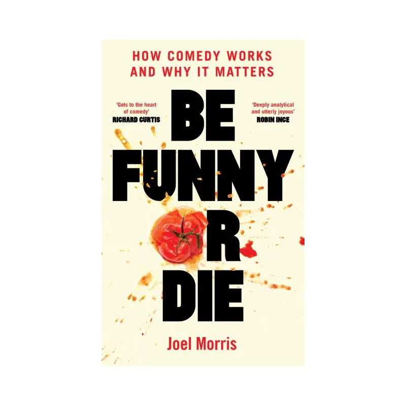 Be funny or die