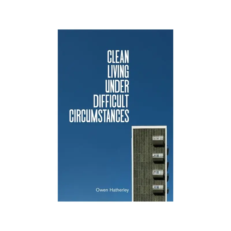 Clean Living Under Difficult Circumstances