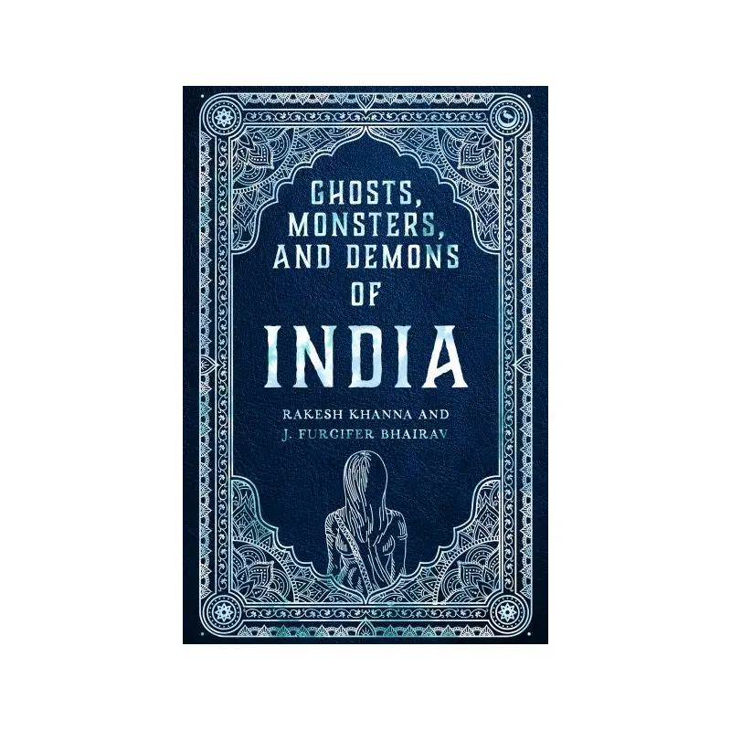 Ghosts, monsters and demons of India