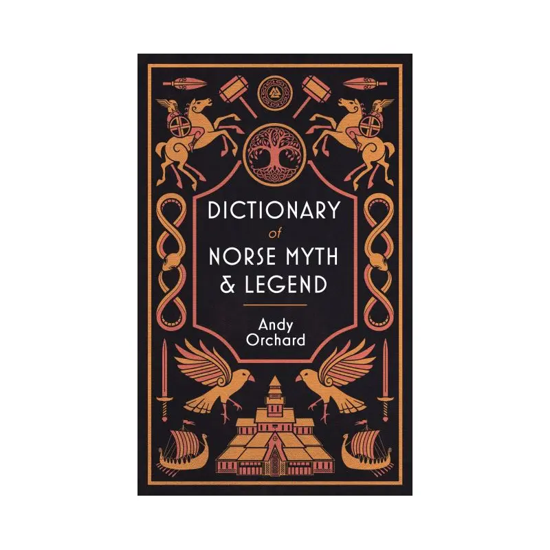 The Dictionary of Norse Myth & Legend