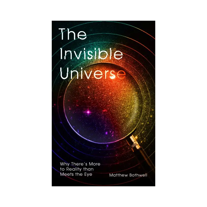 The Invisible Universe